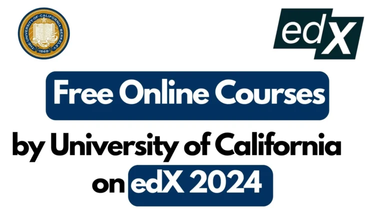 UC Berkeley Free Online Course | University of California Courses | Online Free Courses 2024-25